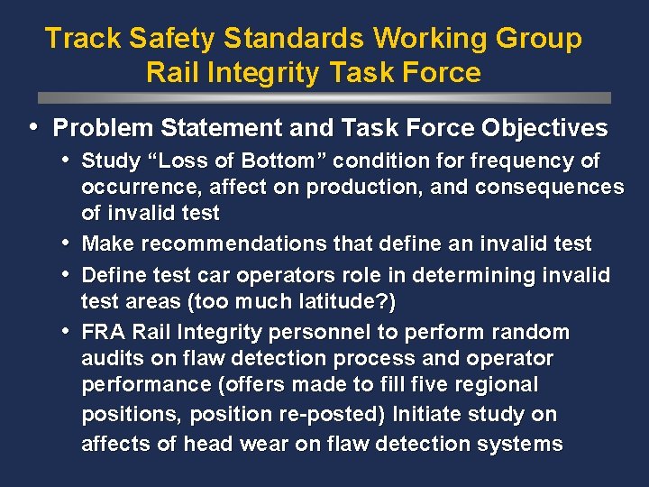 Track Safety Standards Working Group Rail Integrity Task Force • Problem Statement and Task