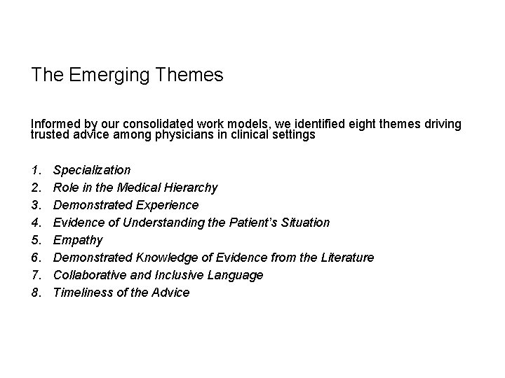 The Emerging Themes Informed by our consolidated work models, we identified eight themes driving