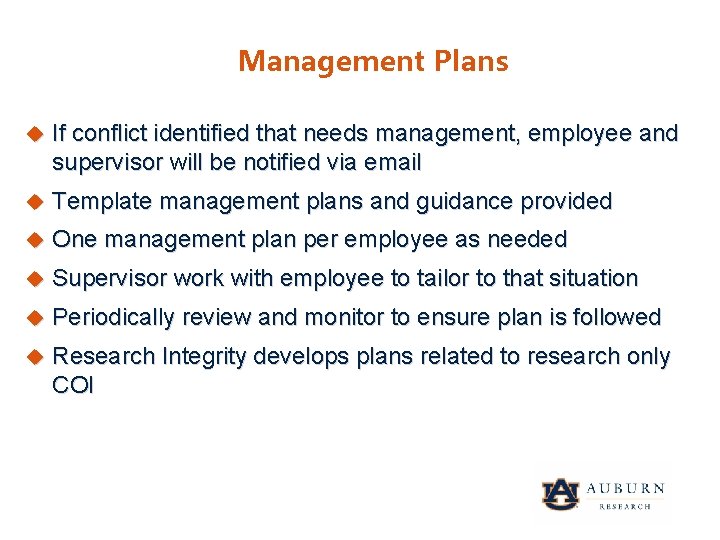 Management Plans If conflict identified that needs management, employee and supervisor will be notified