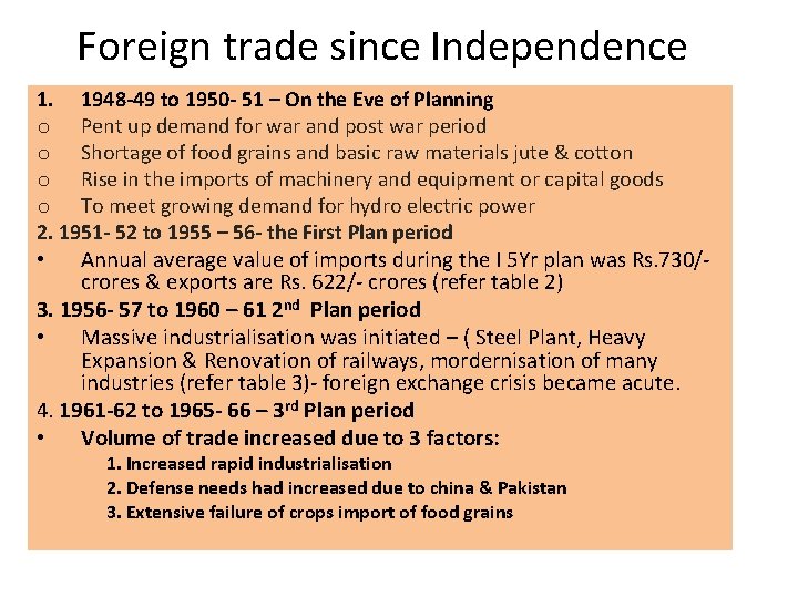Foreign trade since Independence 1. 1948 -49 to 1950 - 51 – On the
