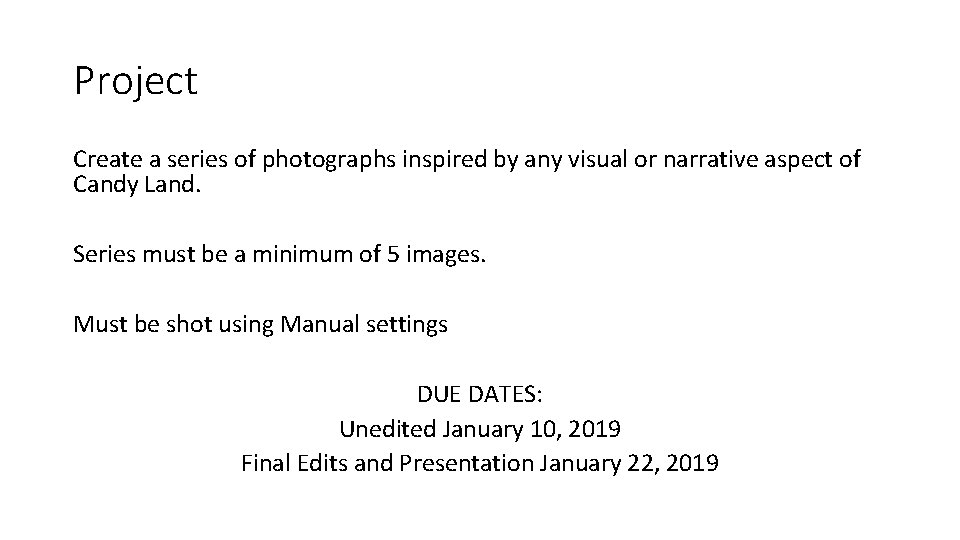Project Create a series of photographs inspired by any visual or narrative aspect of Project Create a series of photographs inspired by any visual or narrative aspect of