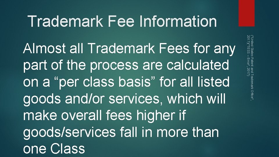 Trademark Fee Information ("United States Patent and Trademark Office", 2017)("TESS -- Error", 2017) Almost