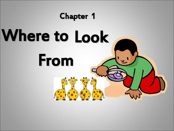 Chapter 1 Where to Look From 
