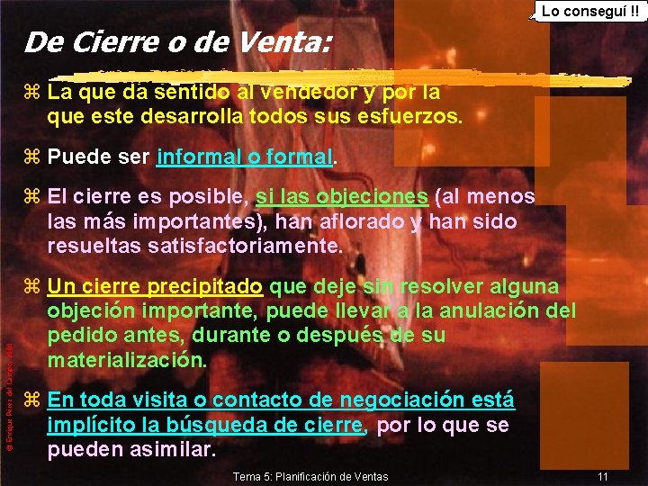 Lo conseguí !! De Cierre o de Venta: z La que da sentido al