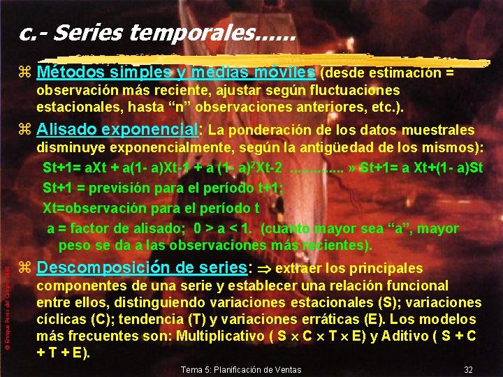 c. - Series temporales. . . z Métodos simples y medias móviles (desde estimación