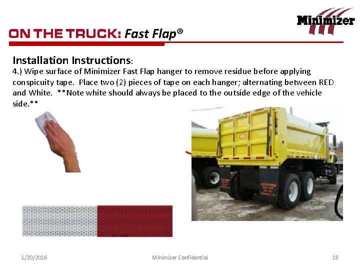 Fast Flap® Installation Instructions: 4. ) Wipe surface of Minimizer Fast Flap hanger to