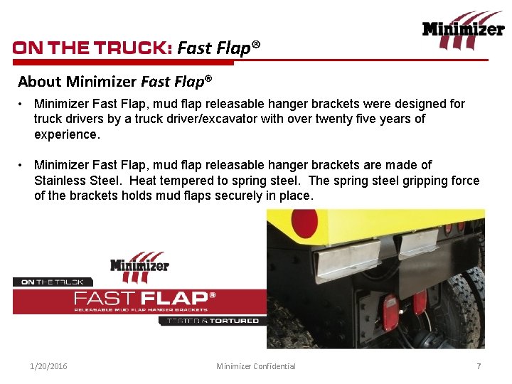 Fast Flap® About Minimizer Fast Flap® • Minimizer Fast Flap, mud flap releasable hanger