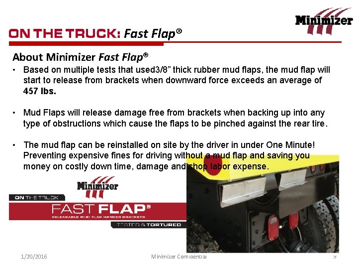 Fast Flap® About Minimizer Fast Flap® • Based on multiple tests that used 3/8”