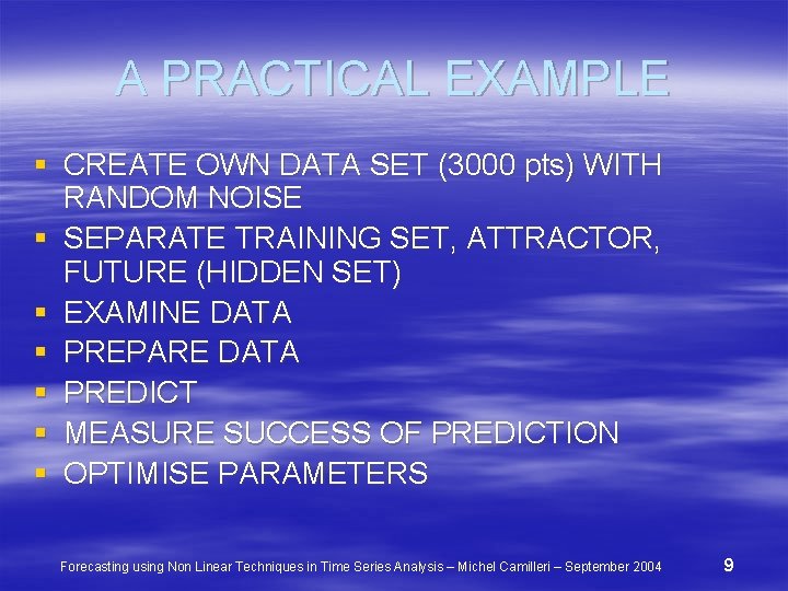 A PRACTICAL EXAMPLE § CREATE OWN DATA SET (3000 pts) WITH RANDOM NOISE §