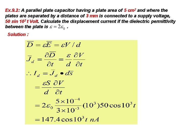 Ex. 9. 2: A parallel plate capacitor having a plate area of 5 cm