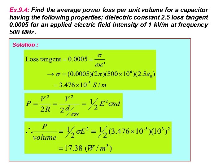 Ex. 9. 4: Find the average power loss per unit volume for a capacitor