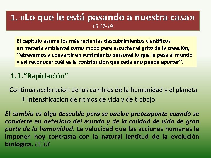 1. «Lo que le está pasando a nuestra casa» LS 17 -19 El capítulo