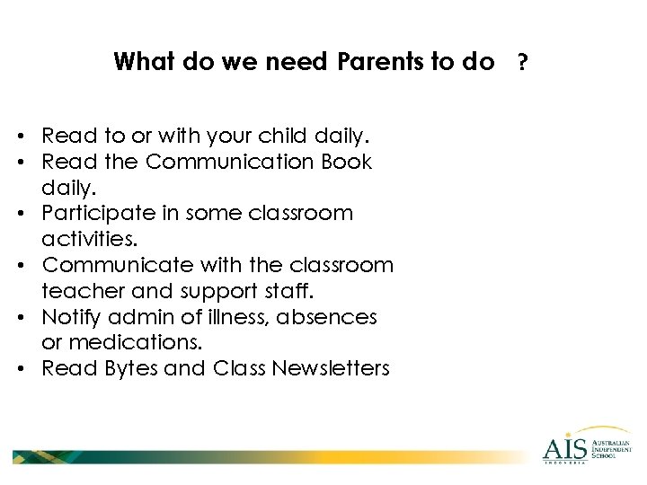 What do we need Parents to do ? • Read to or with your