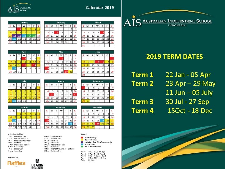  2019 TERM DATES Term 1 Term 2 Term 3 Term 4 22 Jan