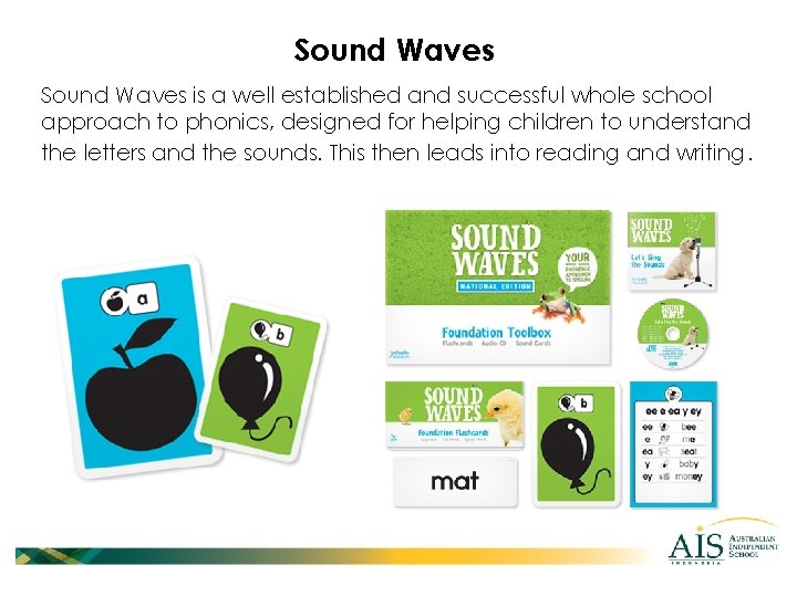 Sound Waves is a well established and successful whole school approach to phonics, designed