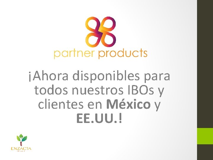 ¡Ahora disponibles para todos nuestros IBOs y clientes en México y EE. UU. !