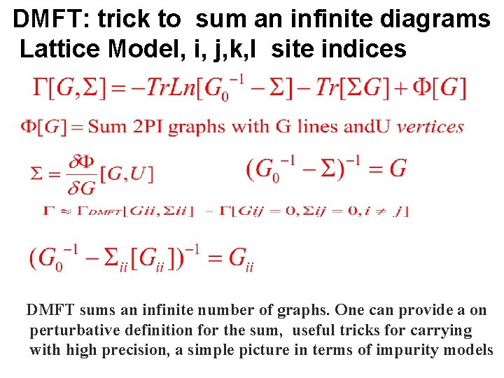 DMFT: trick to sum an infinite diagrams Lattice Model, i, j, k, l site