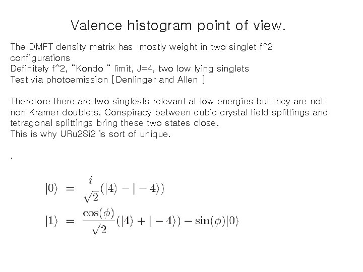 Valence histogram point of view. The DMFT density matrix has mostly weight in two