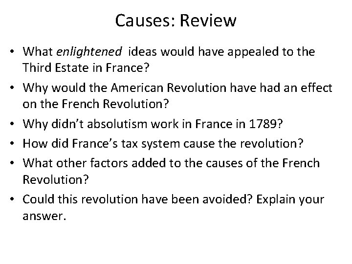 Causes: Review • What enlightened ideas would have appealed to the Third Estate in