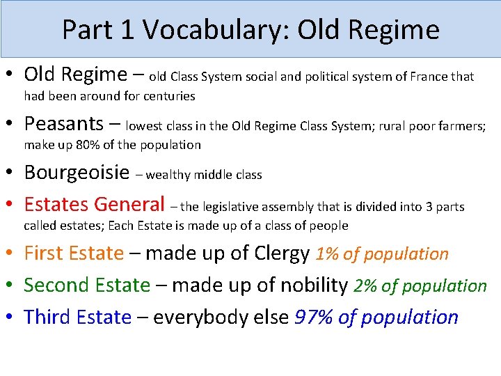 Part 1 Vocabulary: Old Regime • Old Regime – old Class System social and