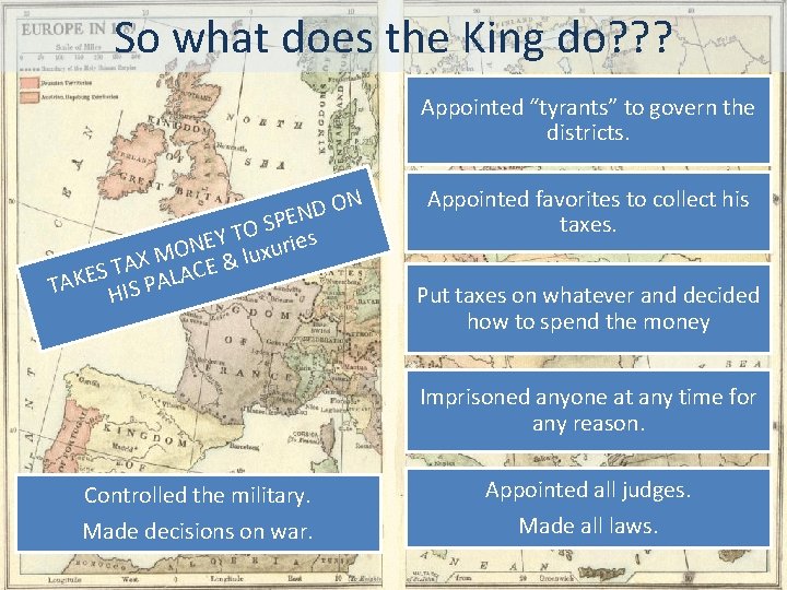 So what does the King do? ? ? Appointed “tyrants” to govern the districts.