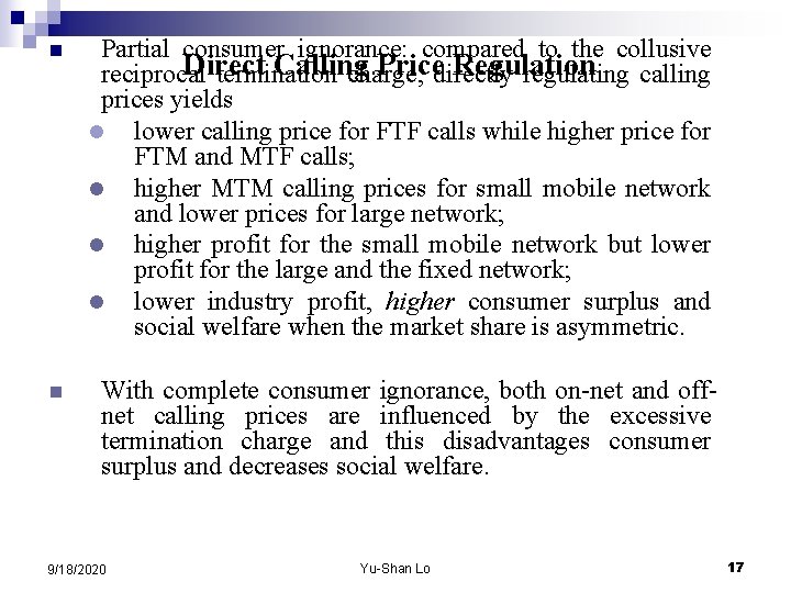 n n Partial consumer ignorance: compared to the collusive Direct Calling Pricedirectly Regulation reciprocal