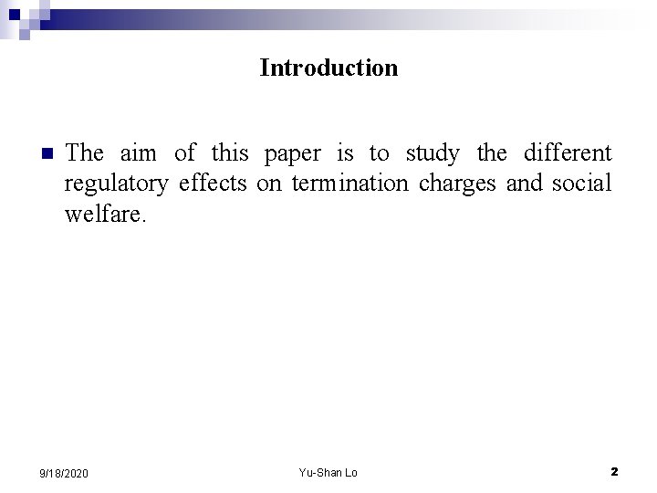Introduction n The aim of this paper is to study the different regulatory effects