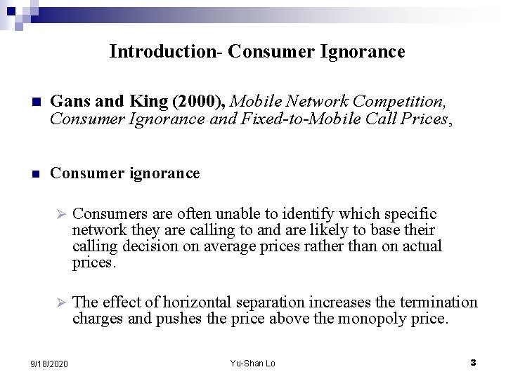 Introduction- Consumer Ignorance n Gans and King (2000), Mobile Network Competition, Consumer Ignorance and