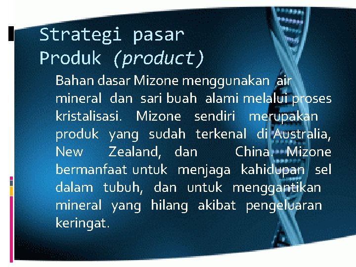 Strategi pasar Produk (product) Bahan dasar Mizone menggunakan air mineral dan sari buah alami