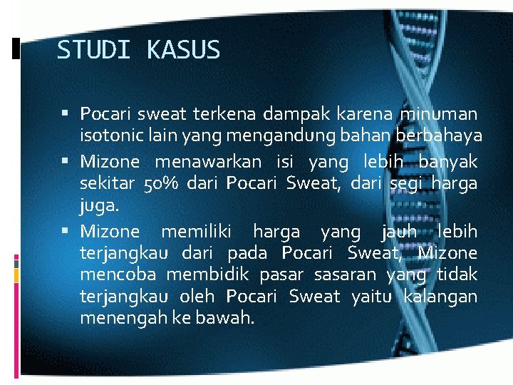 STUDI KASUS Pocari sweat terkena dampak karena minuman isotonic lain yang mengandung bahan berbahaya