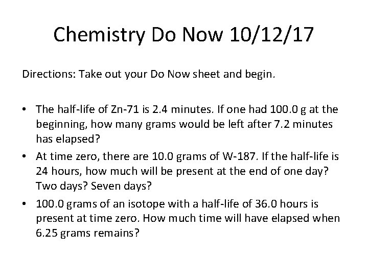 Chemistry Do Now 10/12/17 Directions: Take out your Do Now sheet and begin. •