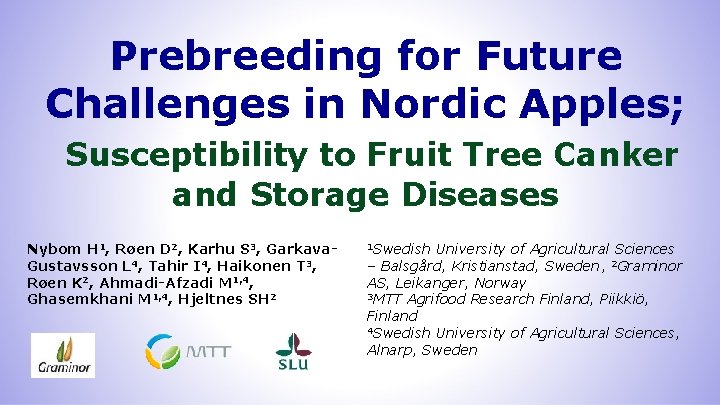 Prebreeding for Future Challenges in Nordic Apples; Susceptibility to Fruit Tree Canker and Storage