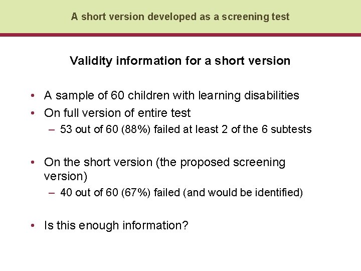 A short version developed as a screening test Validity information for a short version