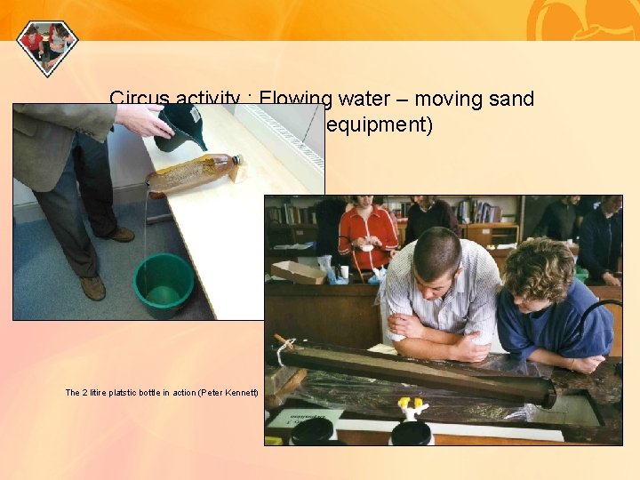 Circus activity : Flowing water – moving sand (Alternative equipment) The 2 litire platstic