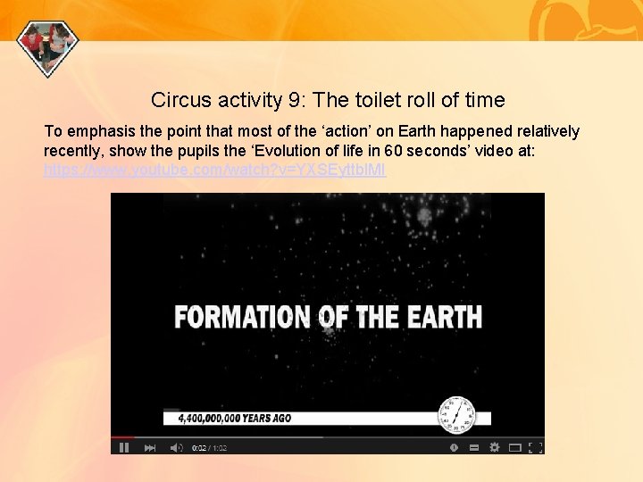 Circus activity 9: The toilet roll of time To emphasis the point that most