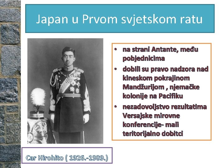 Japan u Prvom svjetskom ratu • na strani Antante, među pobjednicima • dobili su