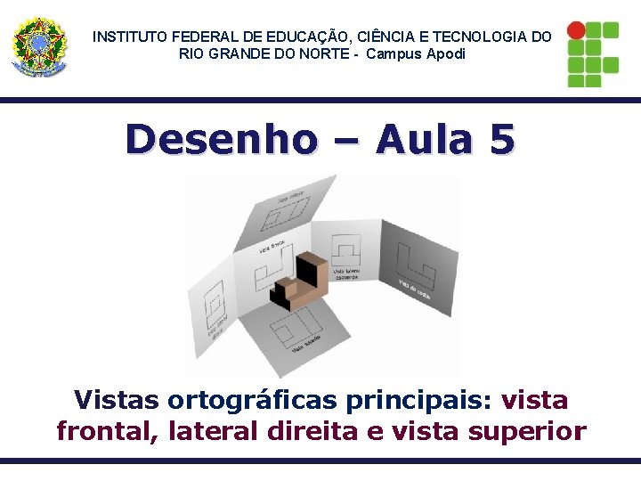 INSTITUTO FEDERAL DE EDUCAÇÃO, CIÊNCIA E TECNOLOGIA DO RIO GRANDE DO NORTE - Campus