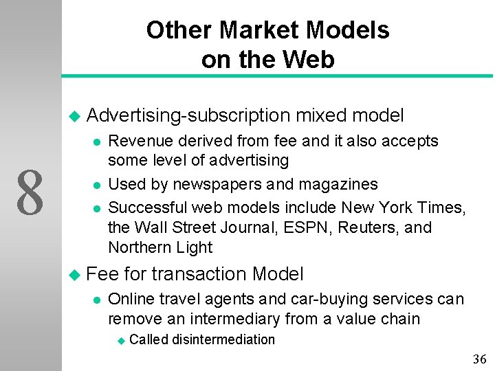 Other Market Models on the Web u Advertising-subscription l 8 l l Revenue derived