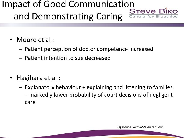 Impact of Good Communication and Demonstrating Caring • Moore et al : – Patient