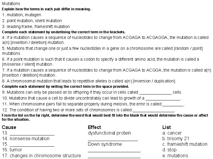 Mutations Explain how the terms in each pair differ in meaning. 1. mutation, mutagen Mutations Explain how the terms in each pair differ in meaning. 1. mutation, mutagen