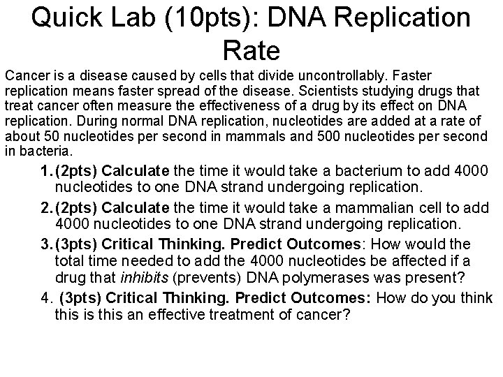 Quick Lab (10 pts): DNA Replication Rate Cancer is a disease caused by cells Quick Lab (10 pts): DNA Replication Rate Cancer is a disease caused by cells