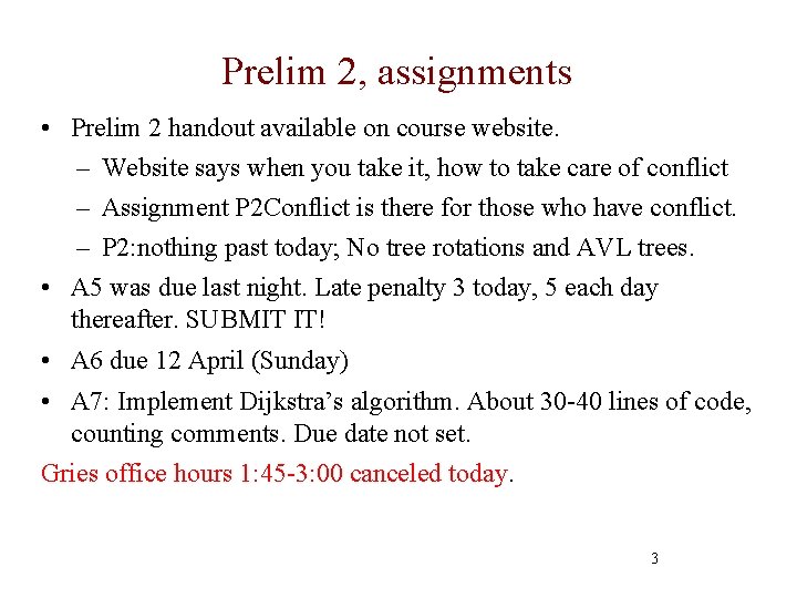 Prelim 2, assignments • Prelim 2 handout available on course website. – Website says