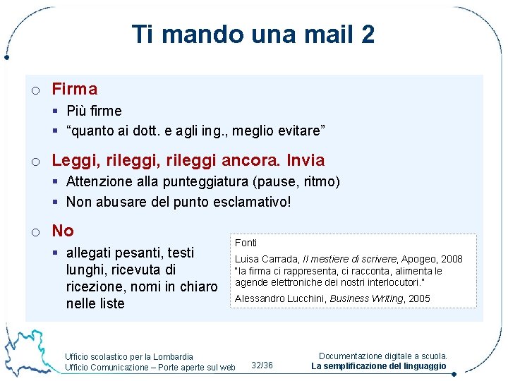 Ti mando una mail 2 o Firma § Più firme § “quanto ai dott.