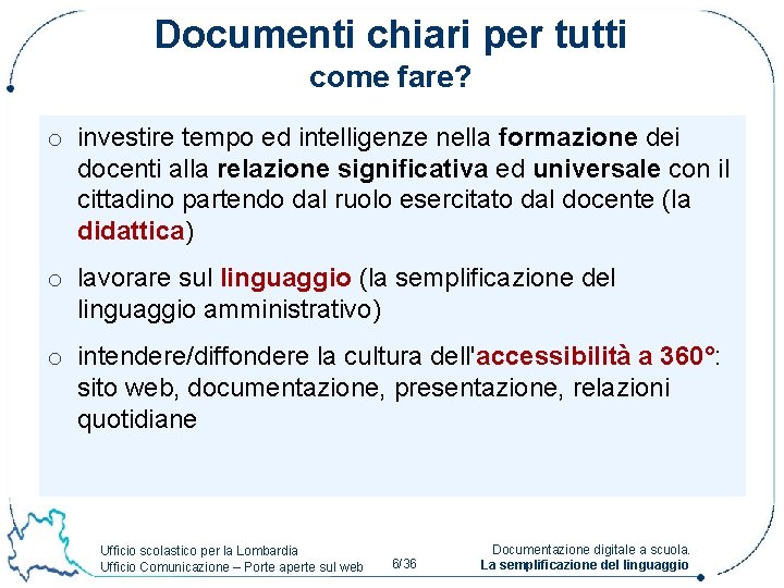 Documenti chiari per tutti come fare? o investire tempo ed intelligenze nella formazione dei