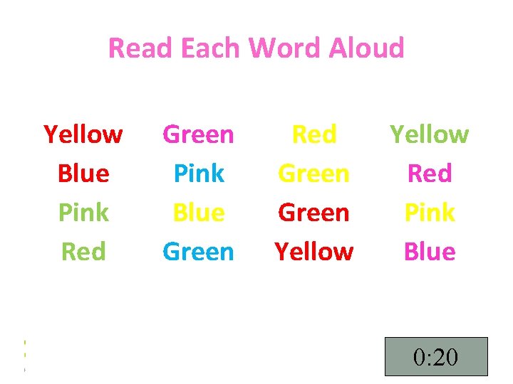 Read Each Word Aloud Yellow Blue Pink Red Green Pink Blue Green Red Green