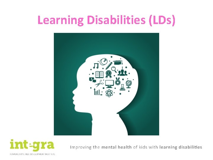 Learning Disabilities (LDs) 