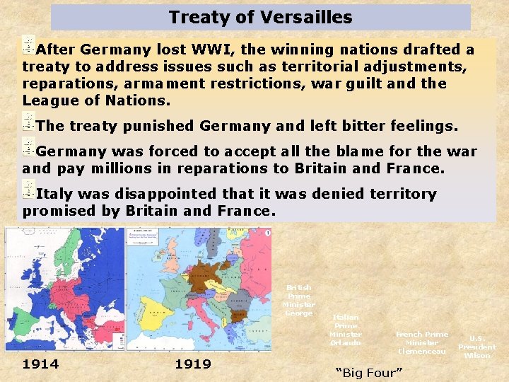 Treaty of Versailles After Germany lost WWI, the winning nations drafted a treaty to
