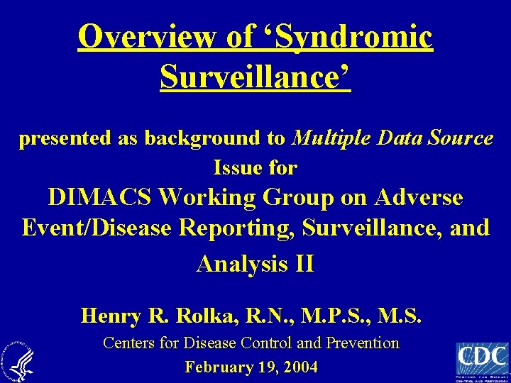 Overview of ‘Syndromic Surveillance’ presented as background to Multiple Data Source Issue for DIMACS