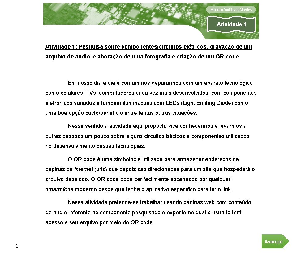 Marcelo Rodrigues Martins Atividade 1: Pesquisa sobre componentes/circuitos elétricos, gravação de um arquivo de