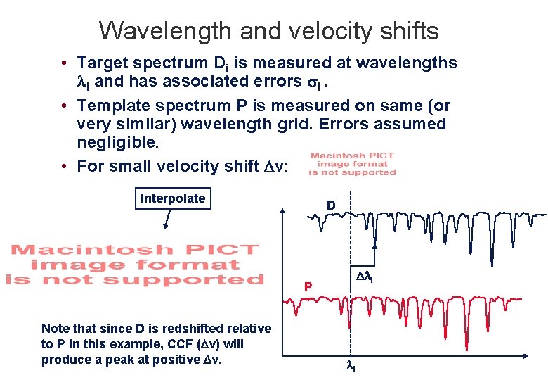 Wavelength and velocity shifts • Target spectrum Di is measured at wavelengths i and